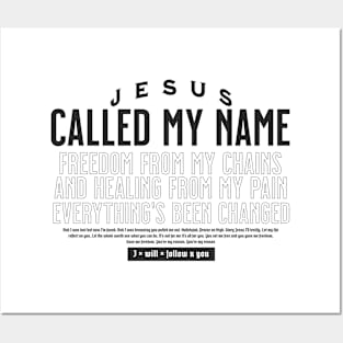 Jesus Called My Name Posters and Art